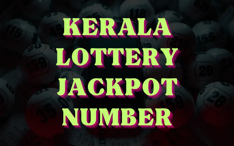 kerala lottery jackpot number